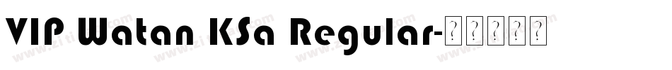 VIP Watan KSa Regular字体转换